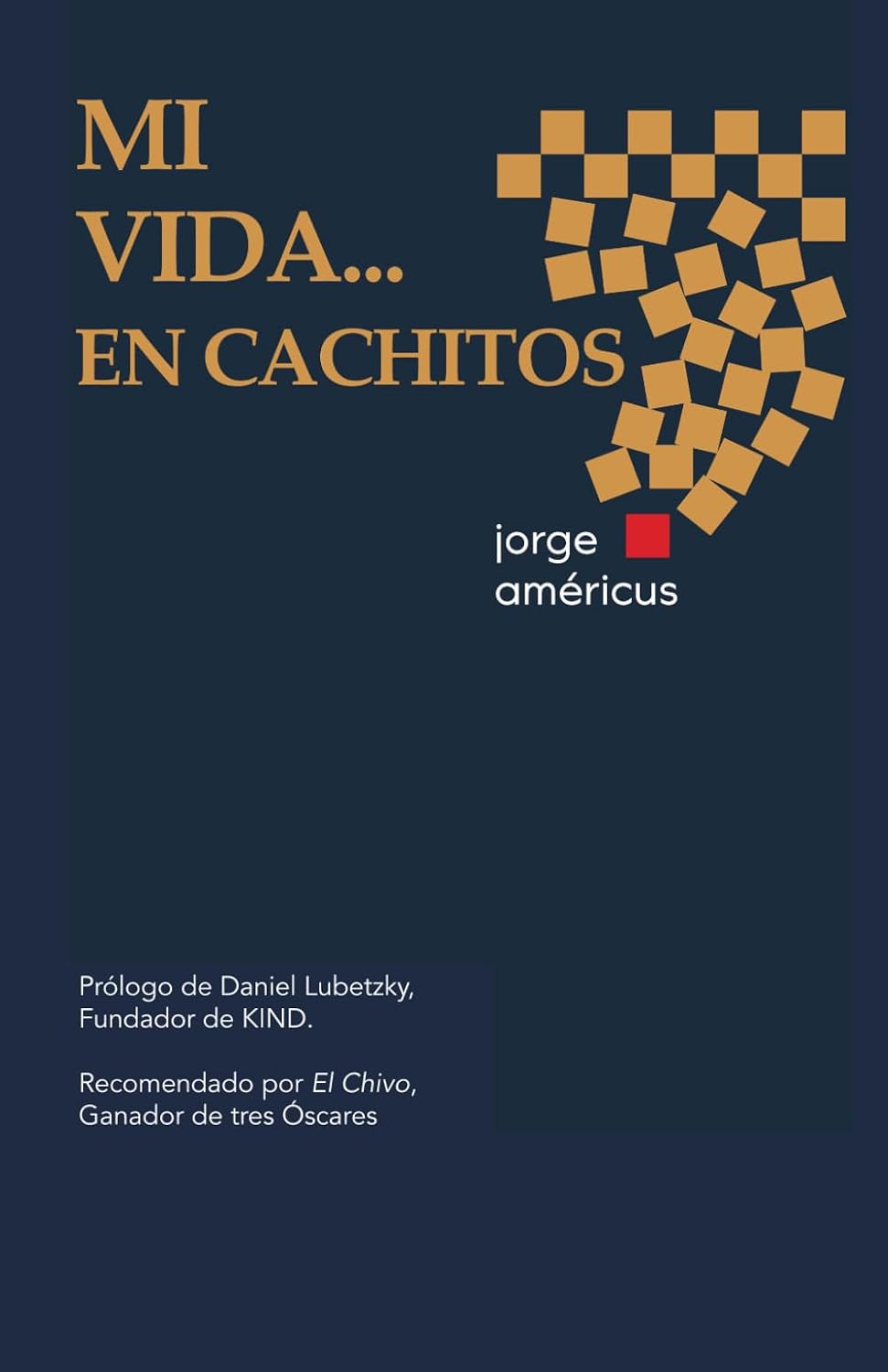 Portada de Mi vida… en cachitos, de Jorge Américus